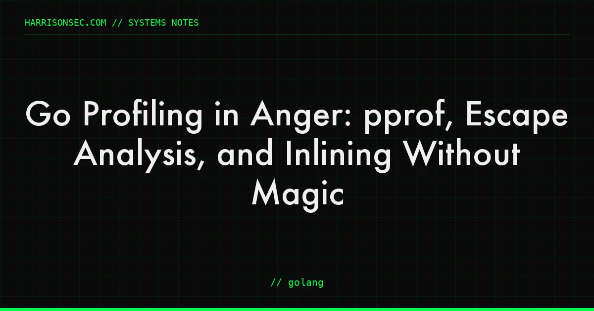 Go Profiling in Anger: pprof, Escape Analysis, and Inlining Without Magic